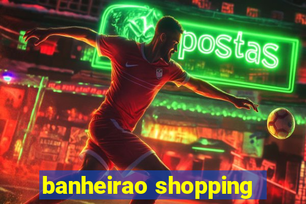 banheirao shopping